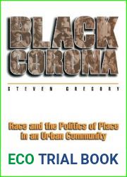 Black Corona: Race and the Politics of Place in an Urban Community