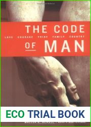 The Code of Man: Love Courage Pride Family Country