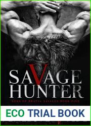 Savage Hunter: A Dark Snow White and the Huntsman Mafia Retelling (Sons of Bratva Savages, #5)