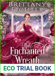 The Enchanted Wreath: A Clean Fairy Tale Retelling of The Enchanted Wreath (The Nevertold Fairy Tale Novellas Book 3)