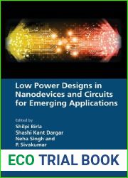 Low Power Designs in Nanodevices and Circuits for Emerging Applications
