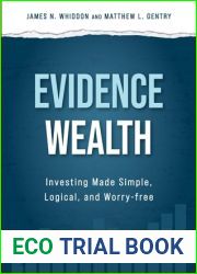 Evidence Wealth: Investing Made Simple, Logical, and Worry-Free