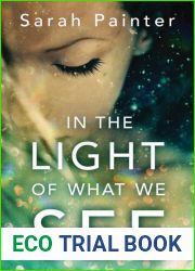 In the Light of What We See