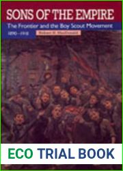 Sons of the Empire: The Frontier and the Boy Scout Movement, 1890-1918