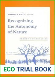 Recognizing the Autonomy of Nature: Theory and Practice
