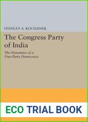 The Congress Party of India: The Dynamics of a One-Party Democracy (Princeton Legacy Library, 2005)