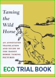 Taming the Wild Horse: An Annotated Translation and Study of the Daoist Horse Taming Pictures