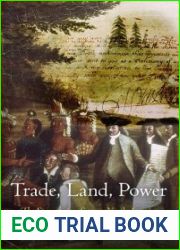 Trade, Land, Power: The Struggle for Eastern North America by Richter, Daniel K. (2013) Hardcover