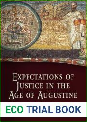 Expectations of Justice in the Age of Augustine