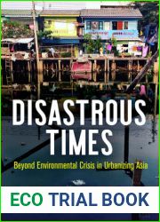 Disastrous Times: Beyond Environmental Crisis in Urbanizing Asia (Critical Studies in Risk and Disaster)
