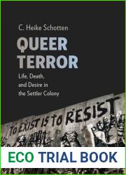 Queer Terror: Life, Death, and Desire in the Settler Colony (New Directions in Critical Theory, 59)