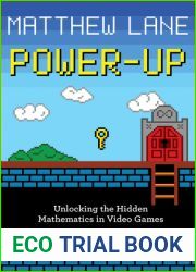Power-Up: Unlocking the Hidden Mathematics in Video Games
