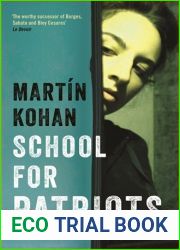 School for Patriots by Martin Kohan (2013-01-15)