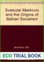Svetozar Markovic and the Origins of Balkan Socialism (Princeton Legacy Library, 2074)