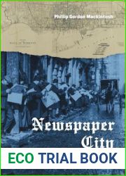 Newspaper City: Toronto|s Street Surfaces and the Liberal Press, 1860-1935