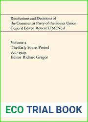 Resolutions and Decisions of the Communist Party of the Soviet Union Volume 2: The Early Soviet Period 1917-1929