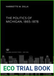The Politics of Michigan. 1865-1878