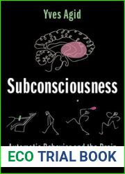 Subconsciousness: Automatic Behavior and the Brain