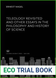 Teleology Revisited and Other Essays in the Philosophy and History of Science