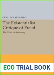 The Existentialist Critique of Freud: The Crisis of Autonomy
