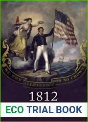 1812: War and the Passions of Patriotism (Early American Studies)