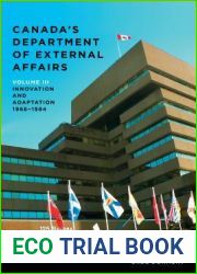 Canada|s Department of External Affairs, Volume 3: Innovation and Adaptation, 1968-1984 (IPAC Series in Public Management and Governance)