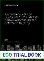 The women|s trade union leagues in Great Britain and the United States of America