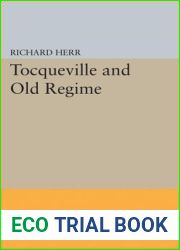 Tocqueville and Old Regime (Princeton Legacy Library, 2384)