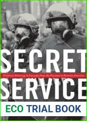 Secret Service: Political Policing in Canada From the Fenians to Fortress America