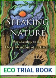 Speaking with Nature: Awakening to the Deep Wisdom of the Earth
