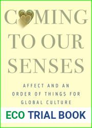 Coming to Our Senses