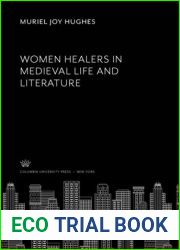 Women healers in medieval life and literature (Essay index reprint series)