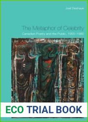 The Metaphor of Celebrity: Canadian Poetry and the Public, 1955-1980