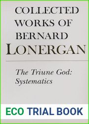 The Triune God: Systematics (Collected Works of Bernard Lonergan)