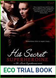 His Secret Superheroine (St. Louis Superheroes, #1)