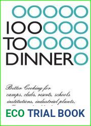 100 to Dinner: Better Cooking for camps, clubs, resorts, schools, institutions, industrial plants, offices, and public dining rooms