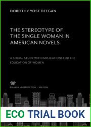The Stereotype of The Single Woman in American Novels: A Social Study with Implications for the Education of Women