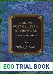 Taking Wittgenstein at His Word: A Textual Study (Princeton Monographs in Philosophy, 29)