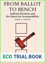 From Ballot to Bench: Judicial Elections and the Quest for Accountability