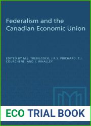 Federalism and the Canadian Economic Union (Ontario Economic Council Research Studies, 28)