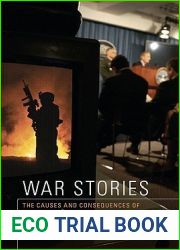 War Stories: The Causes and Consequences of Public Views of War