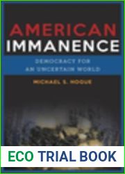 American Immanence: Democracy for an Uncertain World