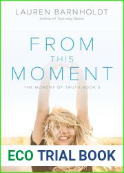 From This Moment (Moment of Truth, #3)