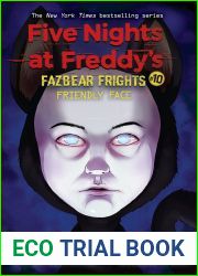 Friendly Face: An AFK Book (Five Nights at Freddy|s: Fazbear Frights #10) (10)
