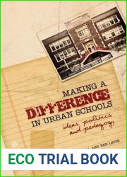 Making a Difference in Urban Schools: Ideas, Politics, and Pedagogy