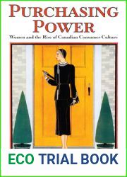 Purchasing Power Women and the Rise of Canadian Consumer Culture