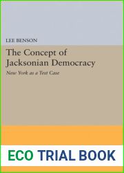 The Concept of Jacksonian Democracy: New York as a Test Case (Princeton Legacy Library, 1481)