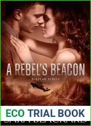 A Rebel|s Beacon (Alaskan Rebels, #1)
