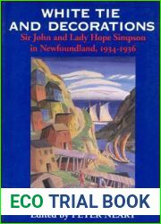 White Tie and Decorations: Sir John and Lady Hope Simpson in Newfoundland, 1934-1936