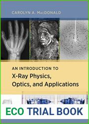 An Introduction to X-Ray Physics, Optics, and Applications